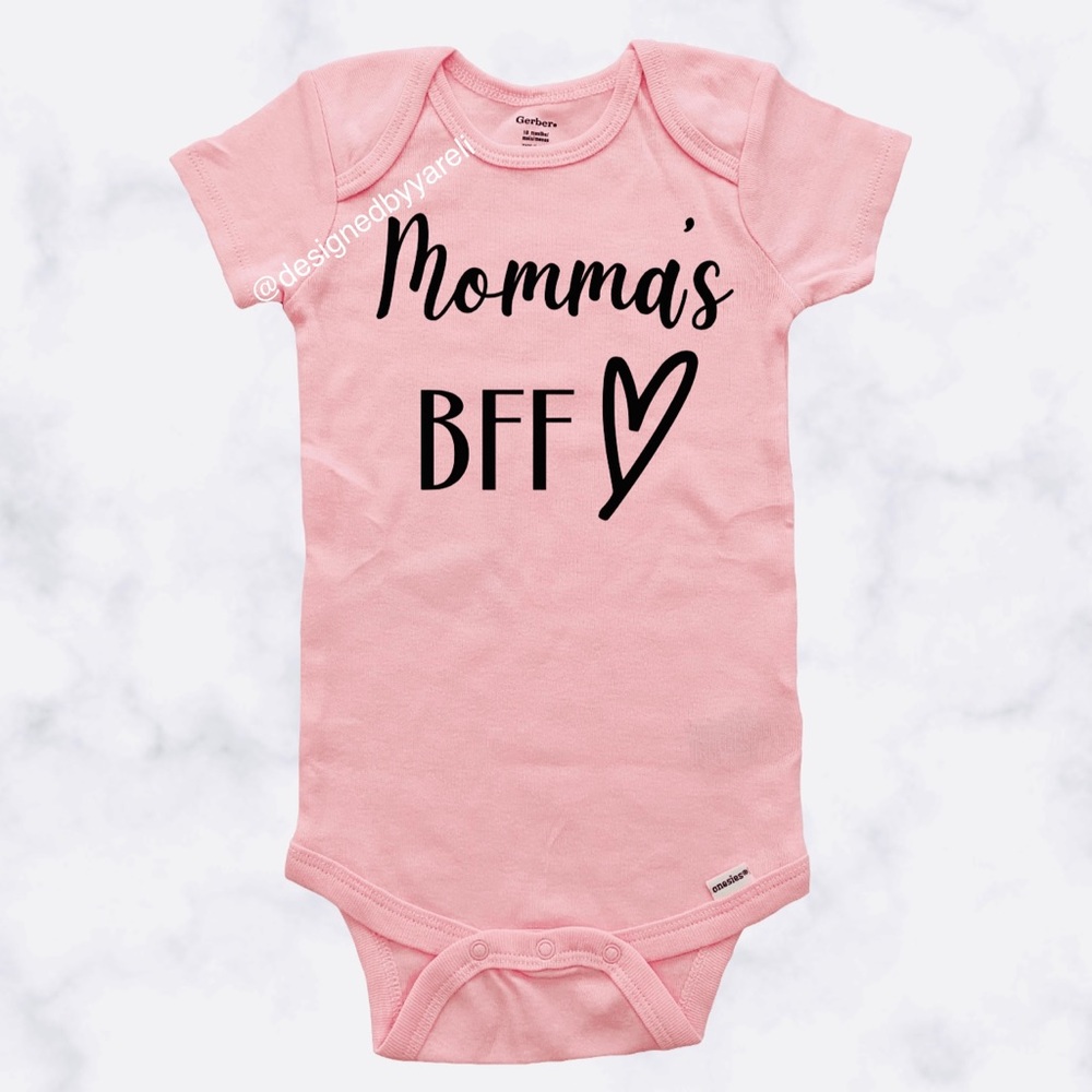 "MOMMA'S BFF" Gerber onesie 18M